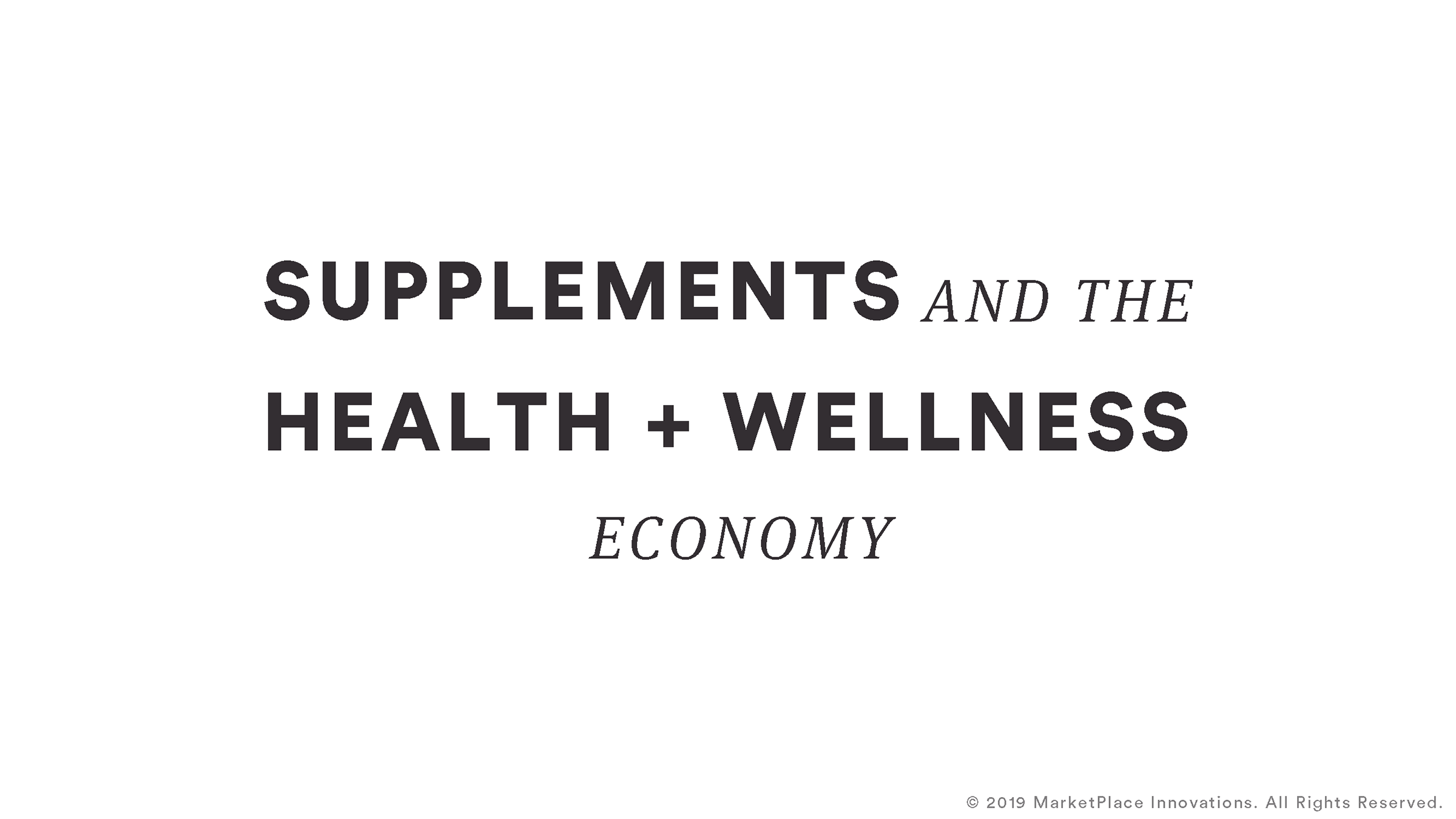 slide for supplements and the health and wellness economy