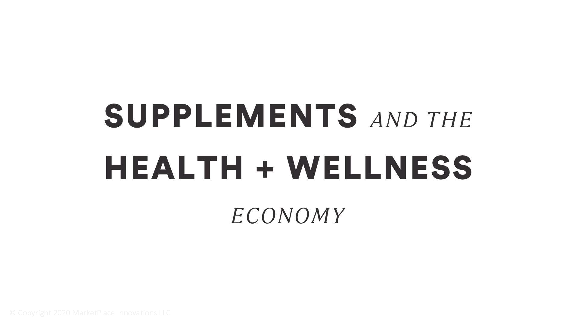 supplements and the health + Wellness economy